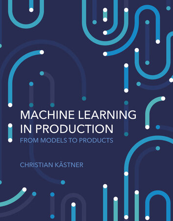 Official cover of Machine Learning in Production