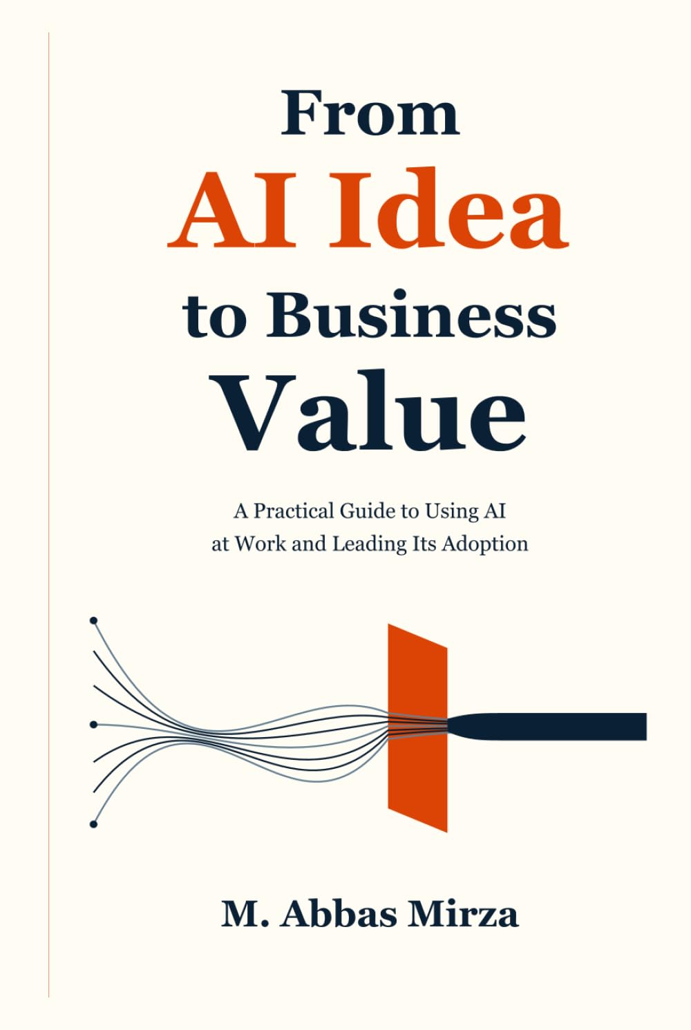 Official cover of From AI Idea to Business Value