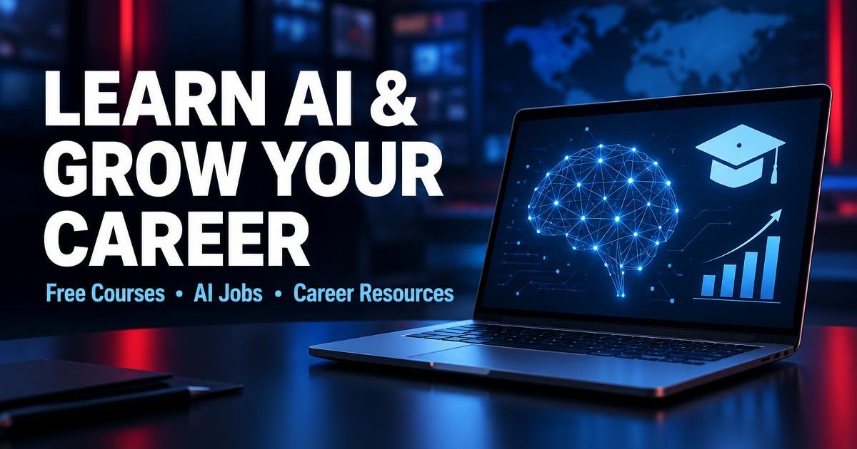 Learn AI & Grow Your Career — Free Courses, AI Jobs, Career Resources